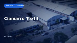 Vagas em Ciamarro Têxtil em Americana
