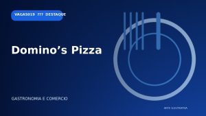 Vagas em Domino’s Pizza em Americana