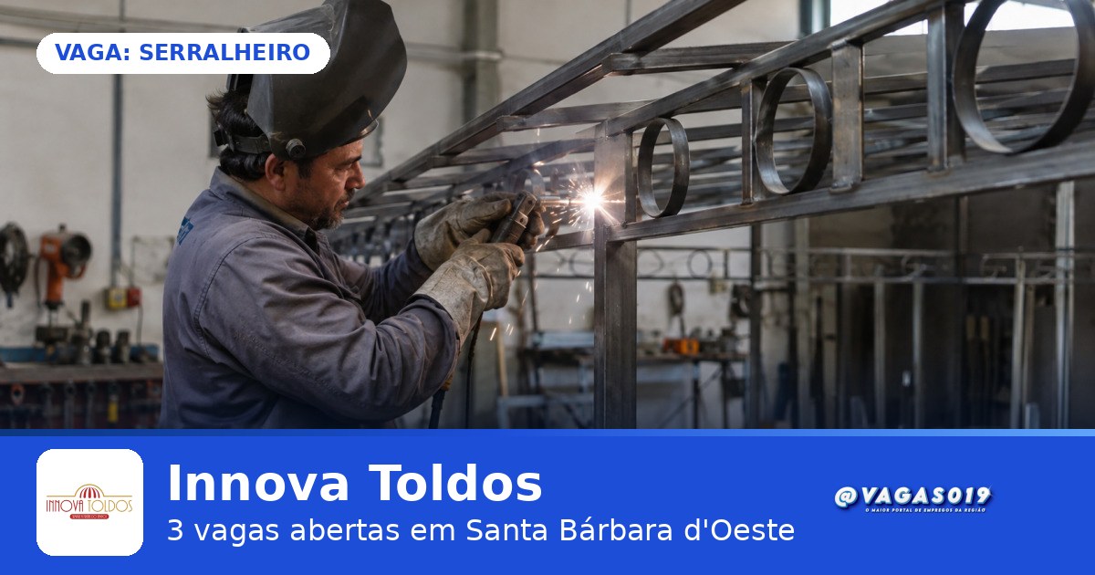 Innova Toldos está contratando Serralheiro em Santa Bárbara d'Oeste - VAGAS019