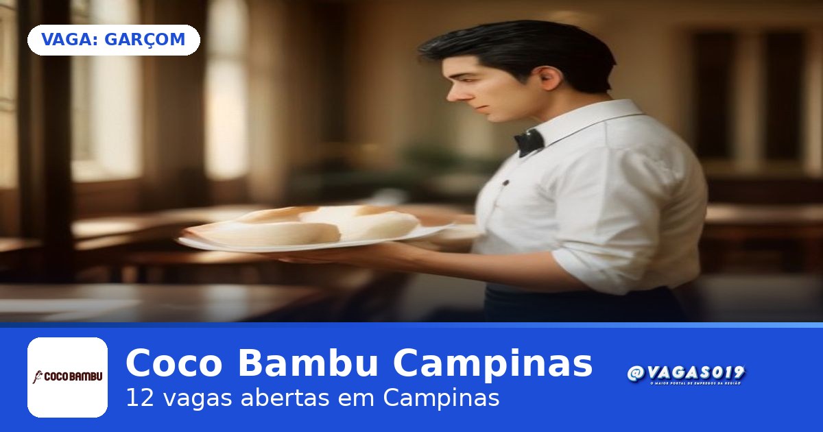 Coco Bambu Campinas está contratando Garçom em Campinas - VAGAS019